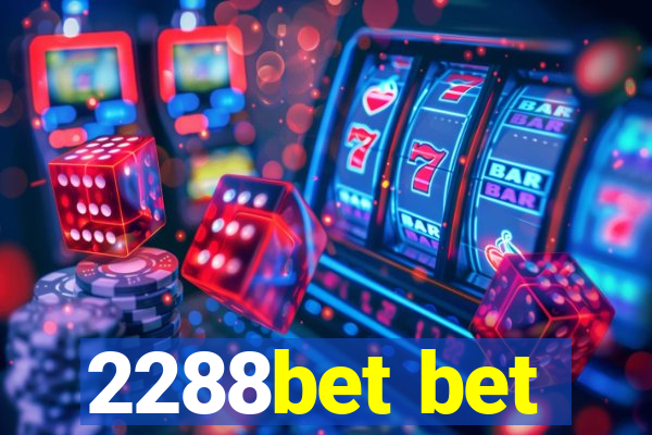 2288bet bet